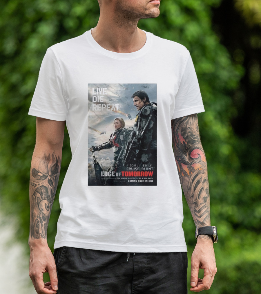 Live Die Repeat Edge Of Tomorrow Tom Cruise Emily Blunt Coming Soon In 3D T-Shirt