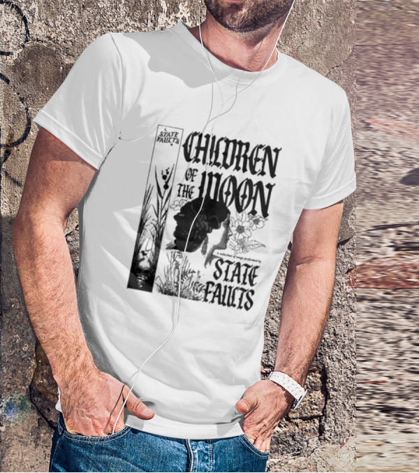 Children Of The Moon By State Faults T-Shirt