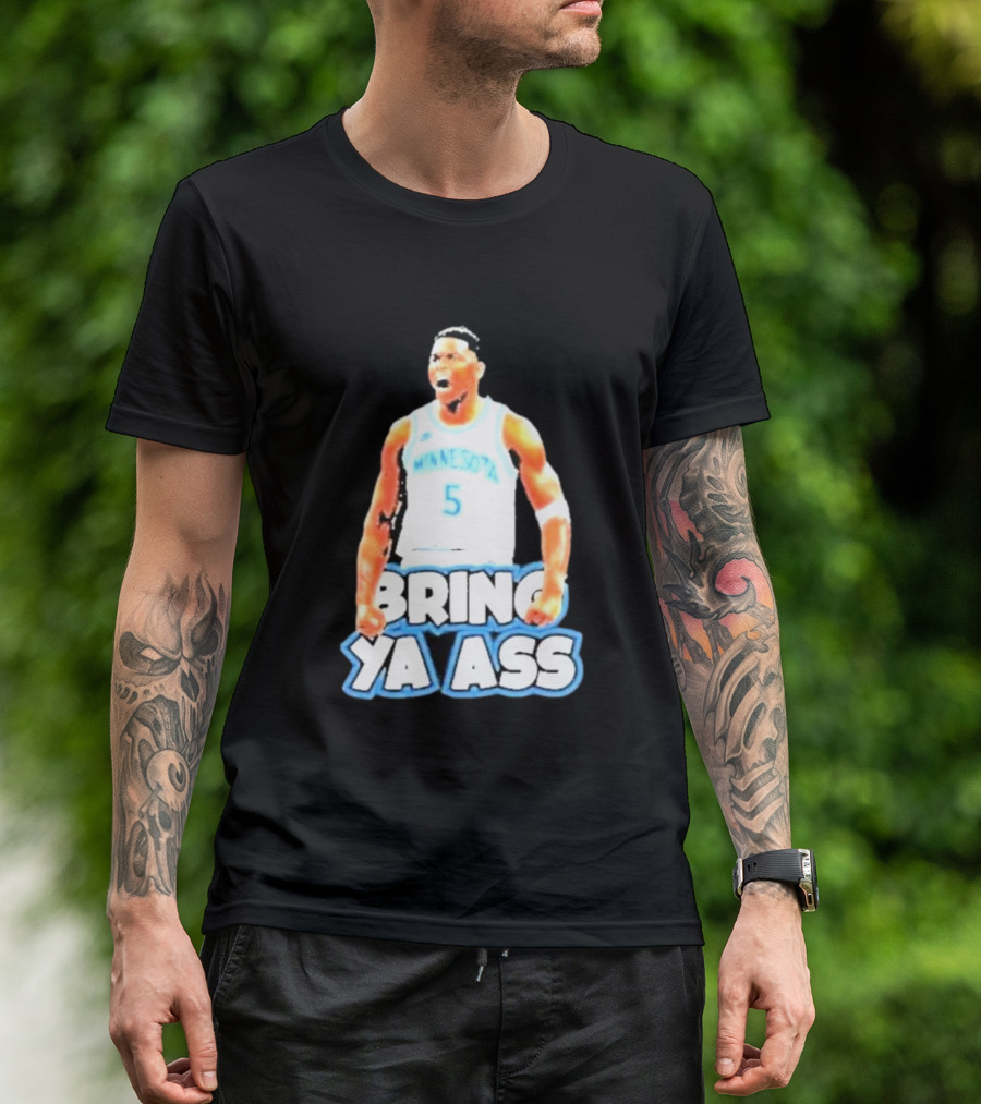 Anthony Edwards Bring Ya Ass Playoff Minnesota Basketball T-Shirt