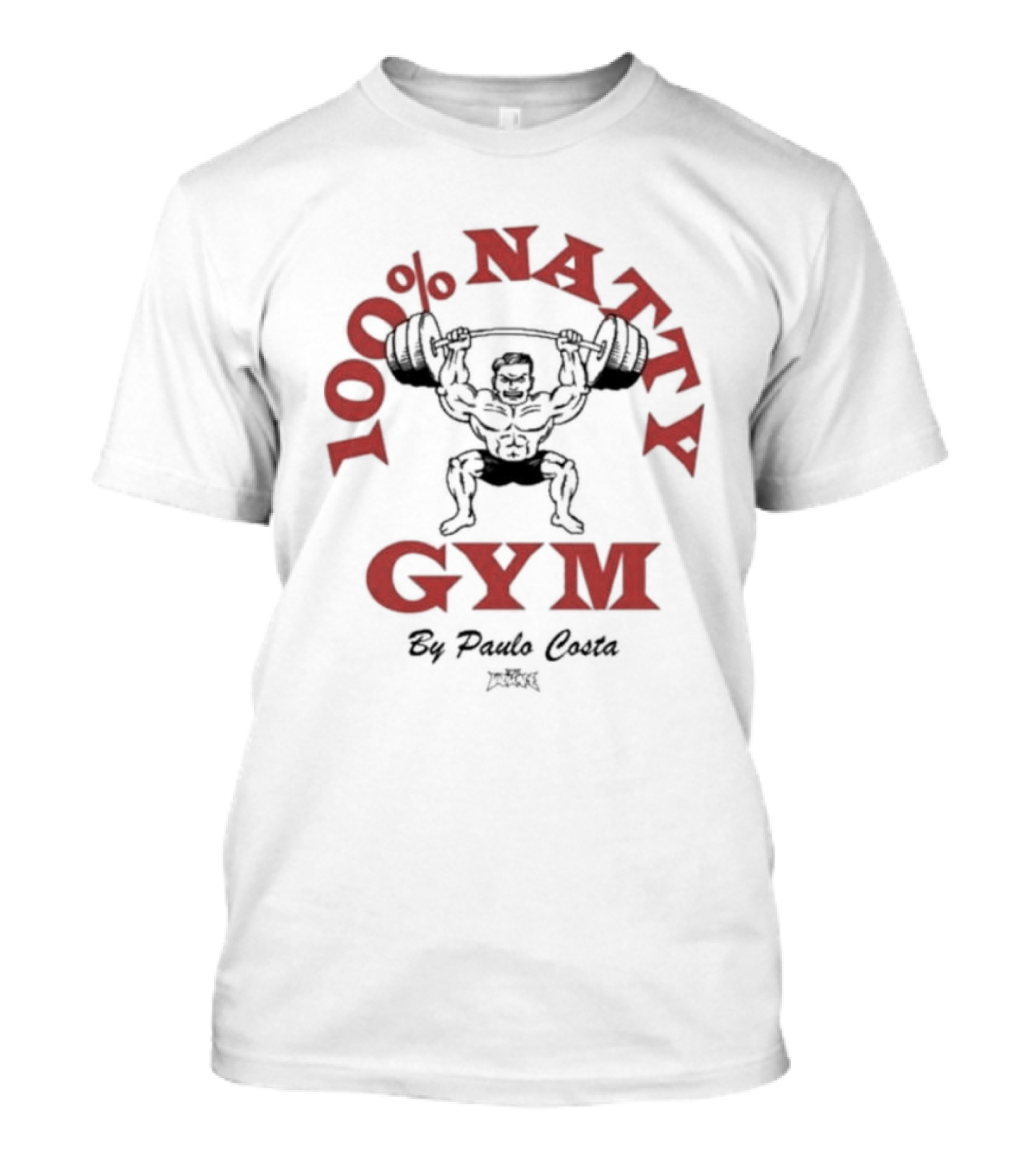 100% Natty Gym By Paulo Costa Weightlifting T-Shirt