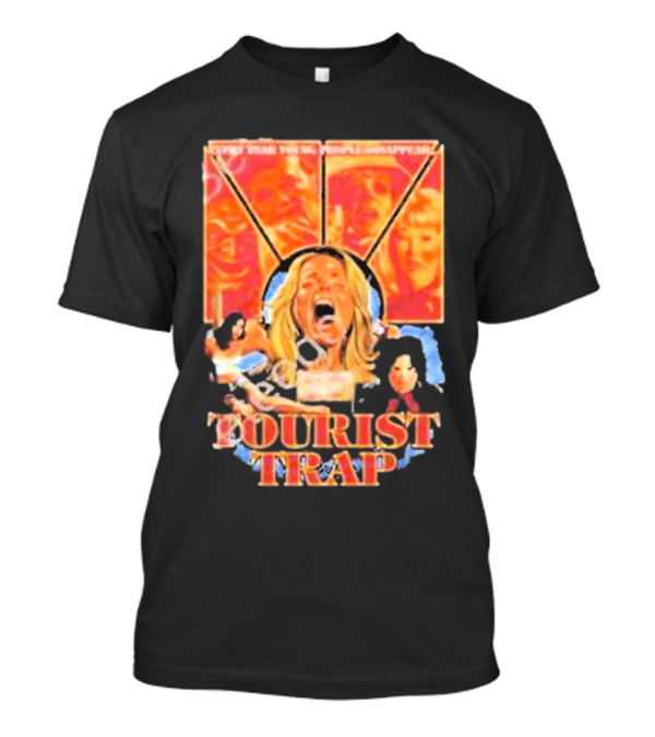 Tourist Trap The Fun’s Just Started People Disappear T-Shirt