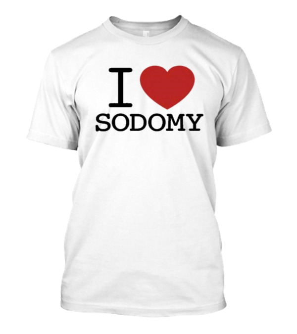 I Heart Sodomy T-Shirt