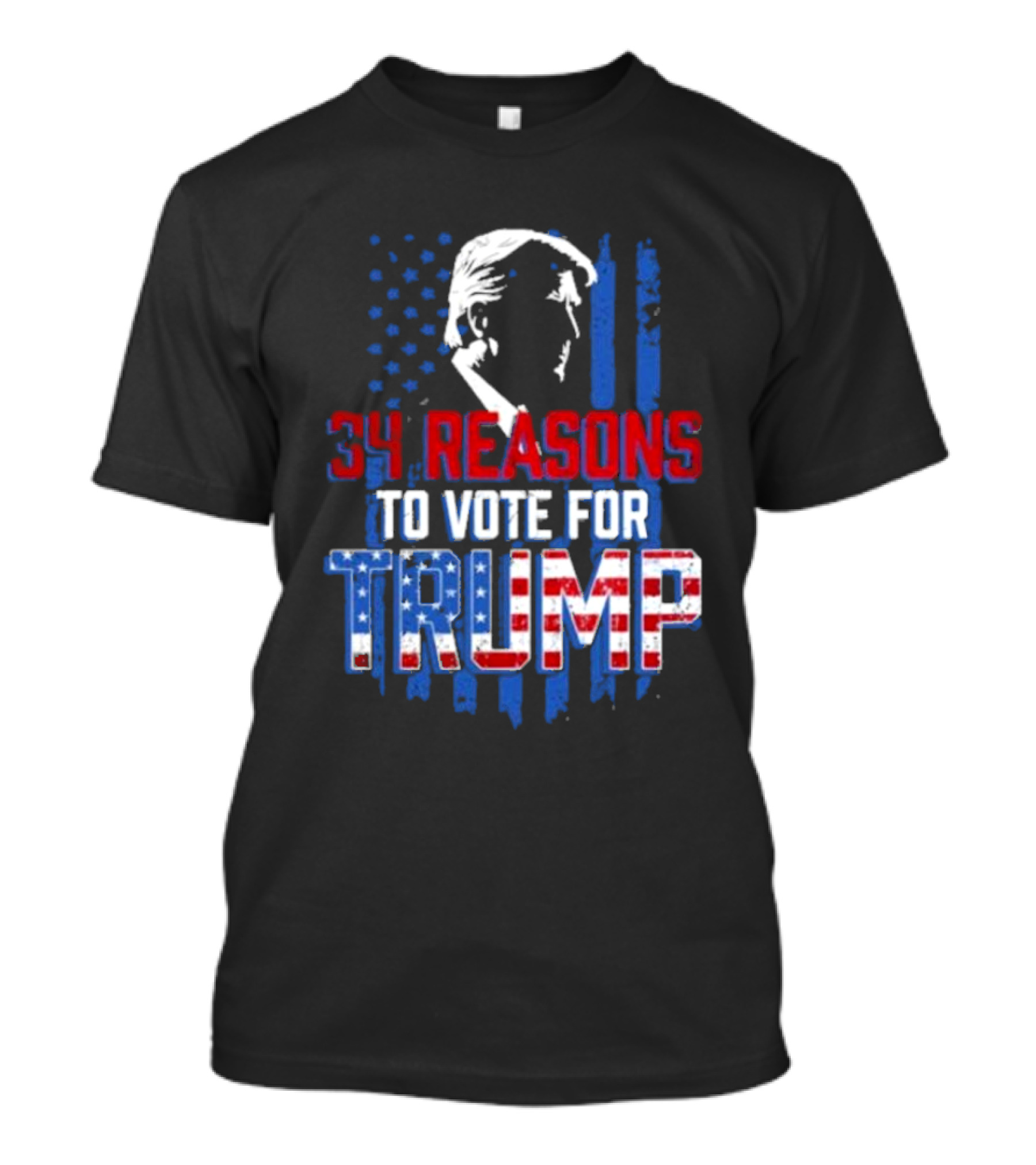 34 Reasons To Vote For Trump With American Flag T-Shirt