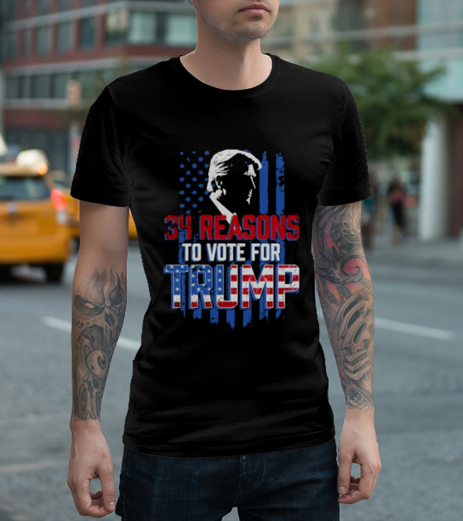 34 Reasons To Vote For Trump With American Flag T-Shirt