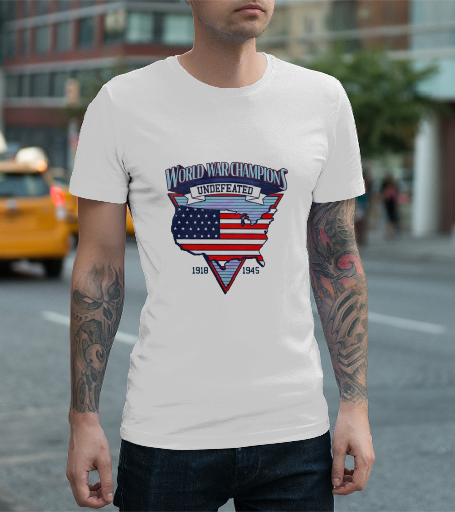 World War Champions Undefeated 1918 1945 USA Map American Flag T-Shirt