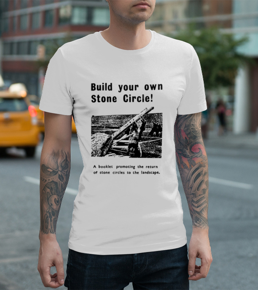 Build Your Own Stone Circle Promotion Booklet For Stone Circles Return T-Shirt