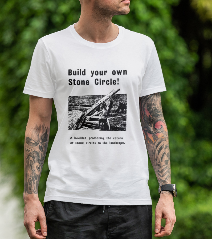 Build Your Own Stone Circle Promotion Booklet For Stone Circles Return T-Shirt