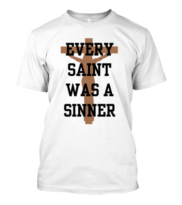 Every Saint Was A Sinner Crucifix T-Shirt