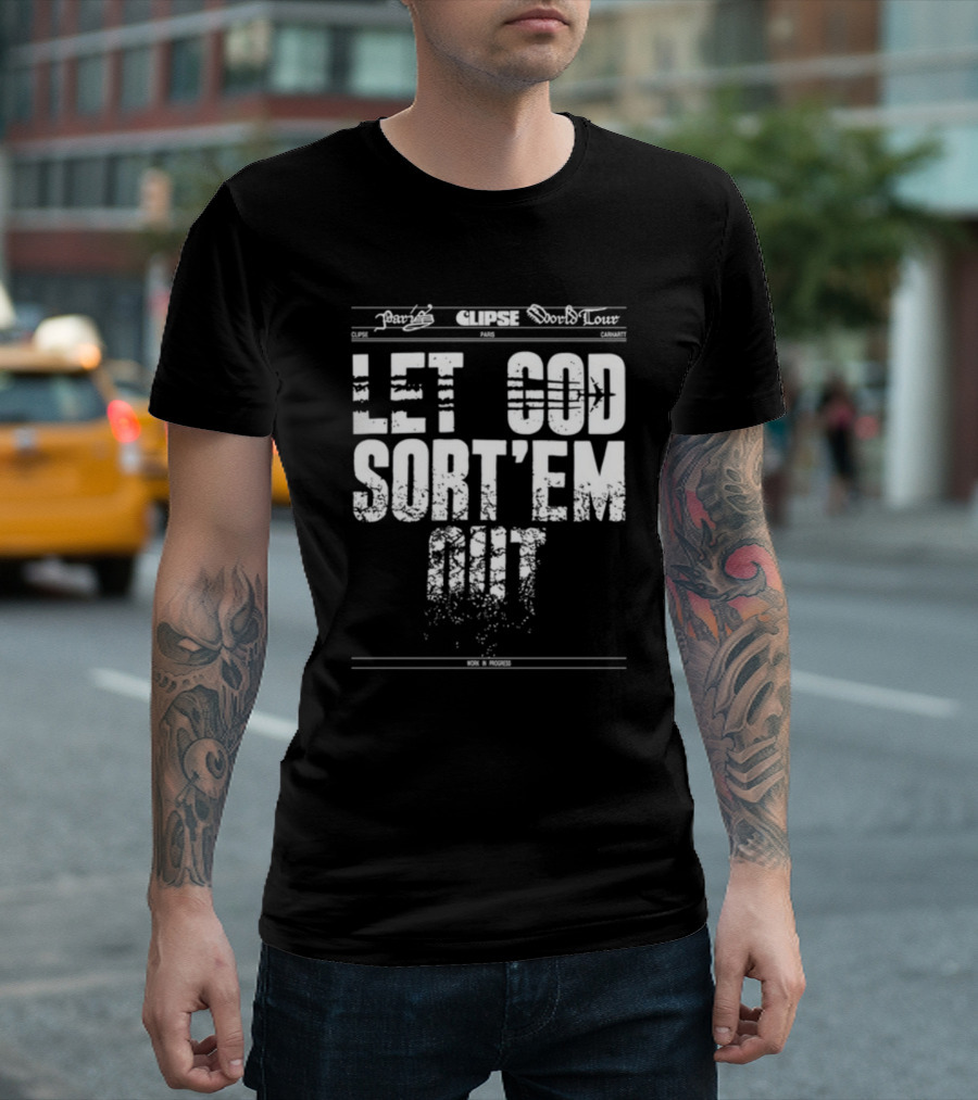 Clipse World Tour Paris Work in Progress Let God Sort'em Out T-Shirt