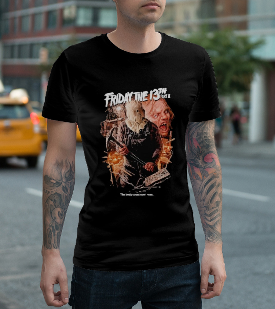 Friday The 13th Part II No Trespassing The Body Count Continues T-Shirt