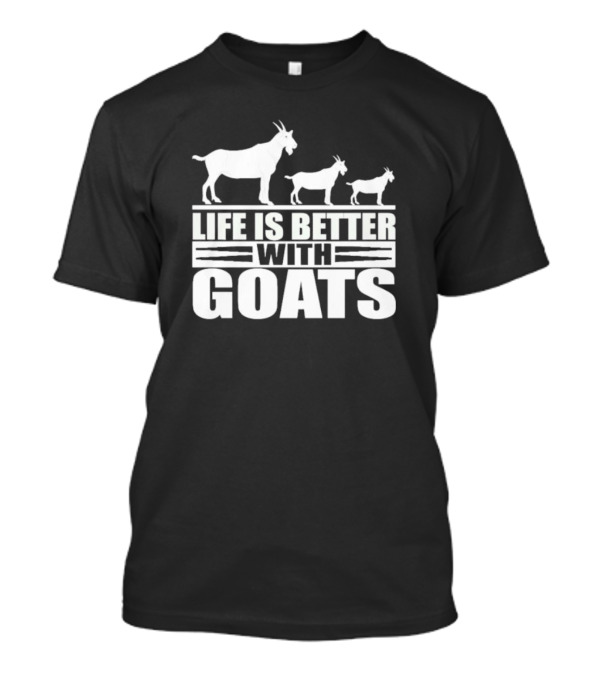 Life Is Better With Goats - Silhouettes Of Three Goats Walking T-Shirt