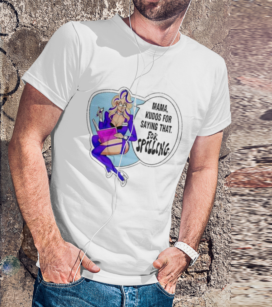 Mama Kudos For Saying That For Spelling T-Shirt