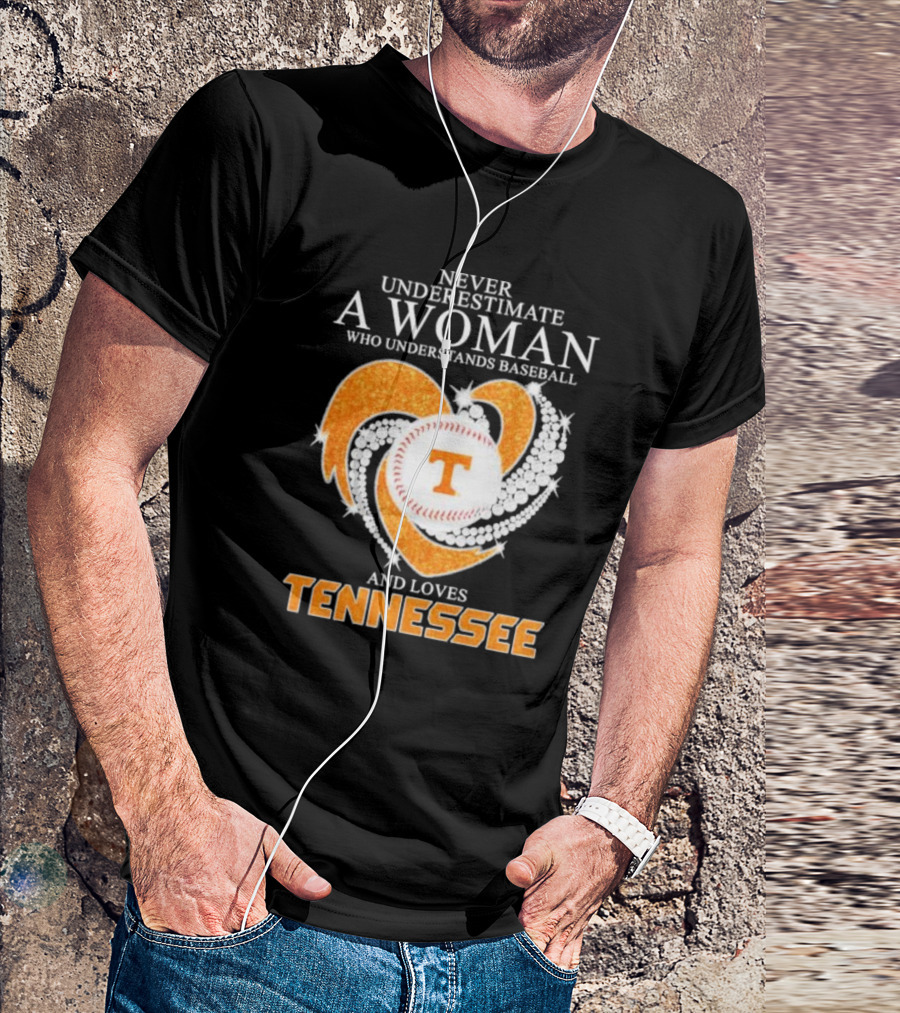 Never Underestimate A Woman Who Understands Baseball And Loves Tennessee Vols Heart Diamond T-Shirt