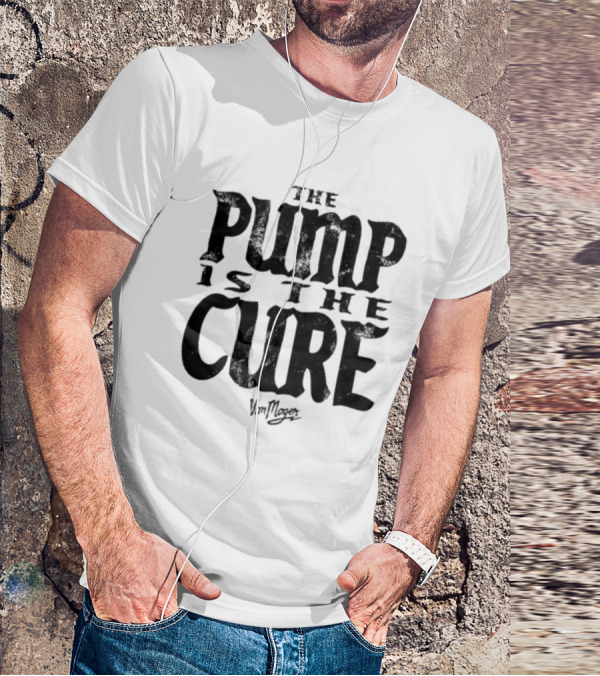 The Pump Is The Cure Von Moger T-Shirt