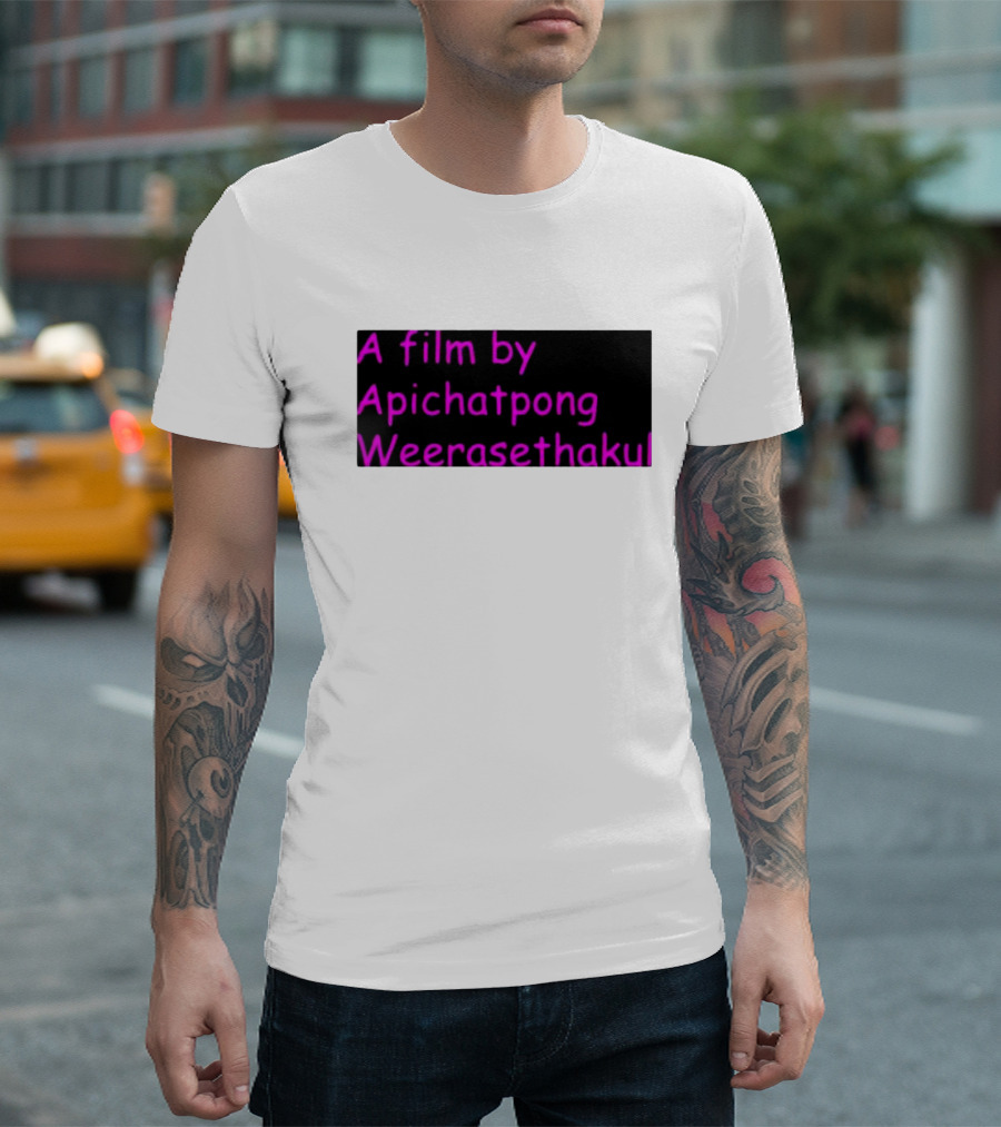 A Film By Apichatpong Weerasethakul Text In Pink T-Shirt
