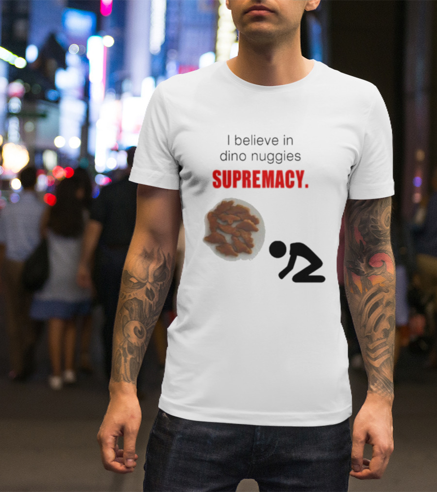 I Believe In Dino Nuggies Supremacy Iconic Silhouette Kneeling T-Shirt
