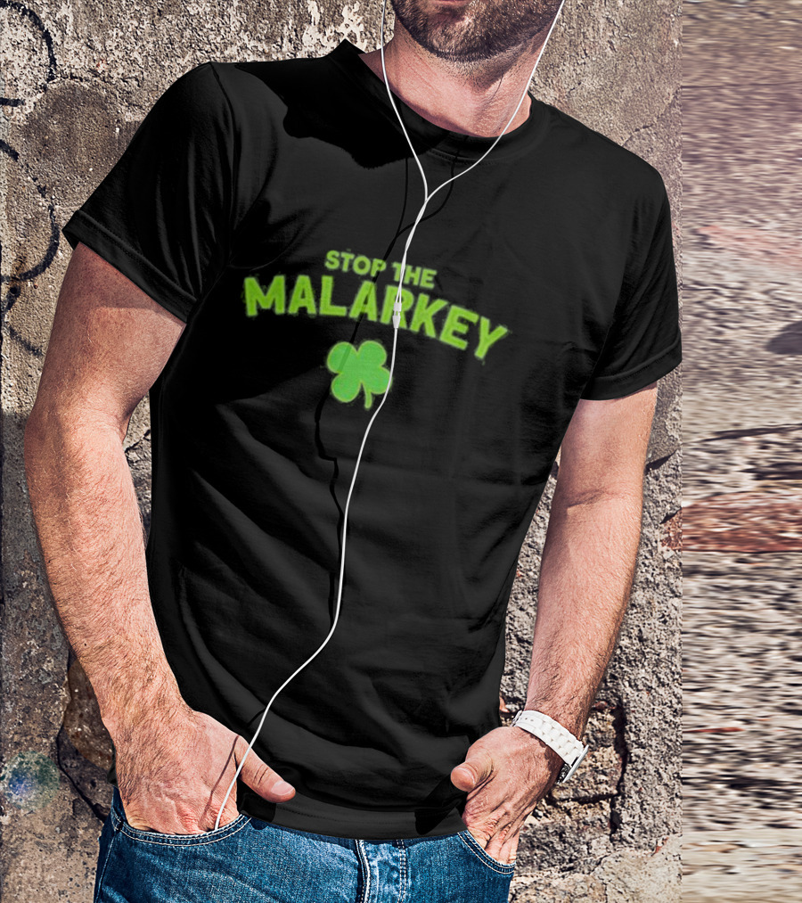 Stop The Malarkey Green Clover T-Shirt