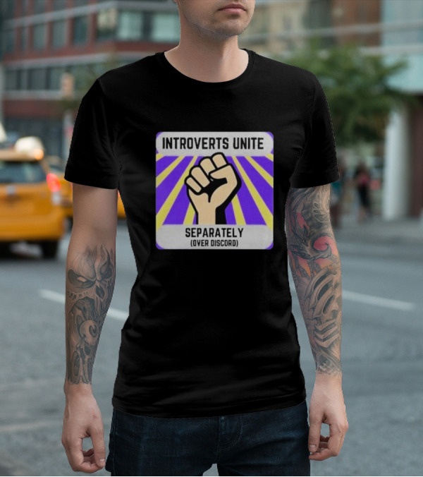 Introverts Unite Separately Over Discord Fist T-Shirt