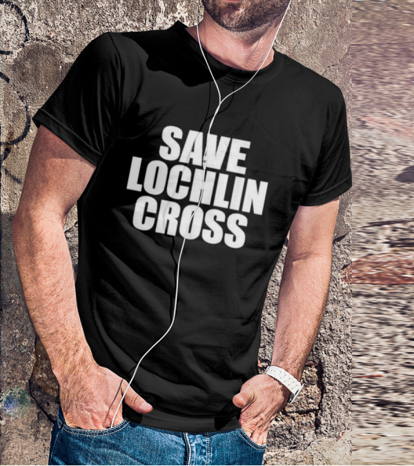 Save Lochlin Cross T-Shirt