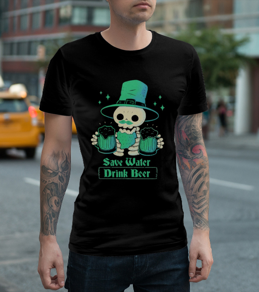 Save Water Drink Beer Happy Patrick Day Skeleton Leprechaun With Mugs T-Shirt