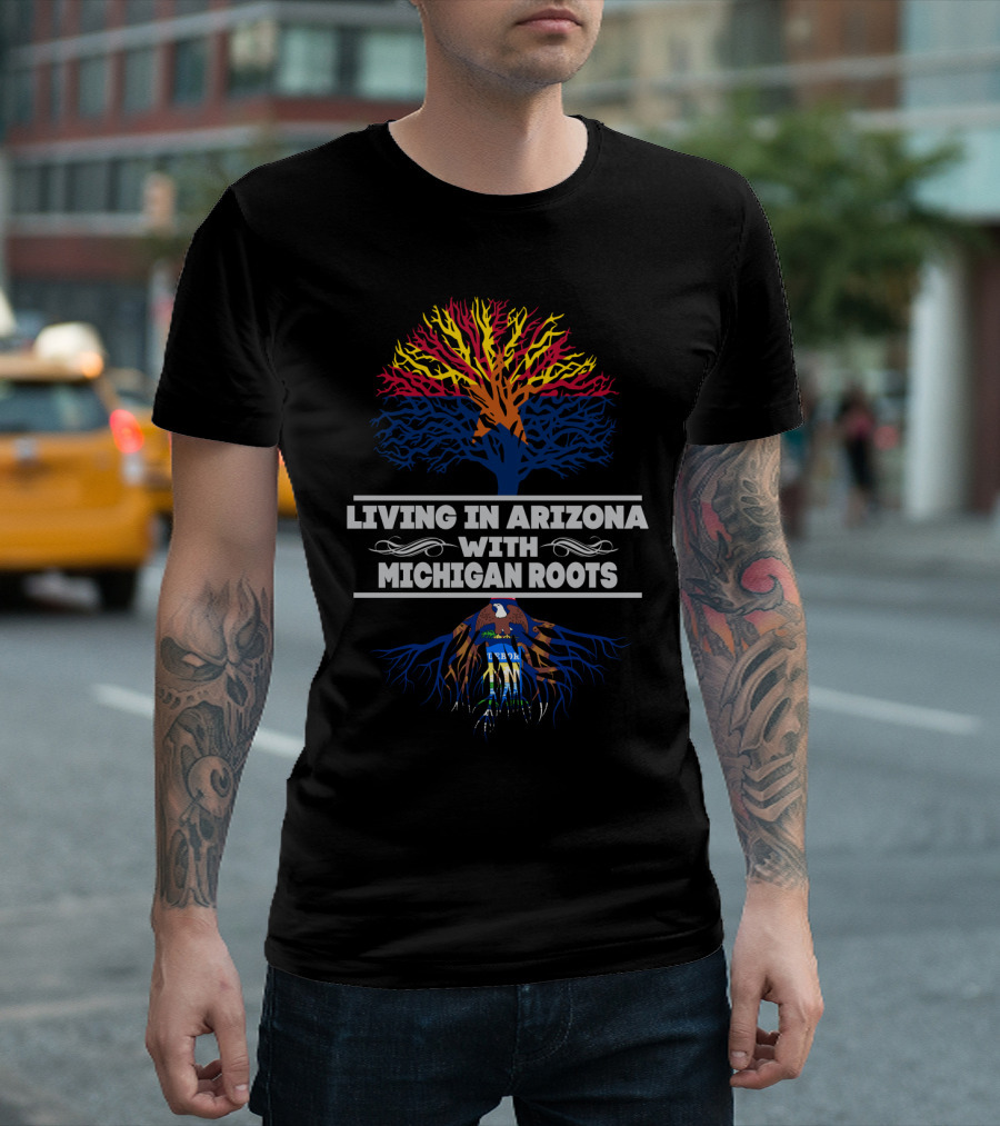 Living in Arizona Embracing Michigan Roots with Tree Design and State Symbols T-Shirt
