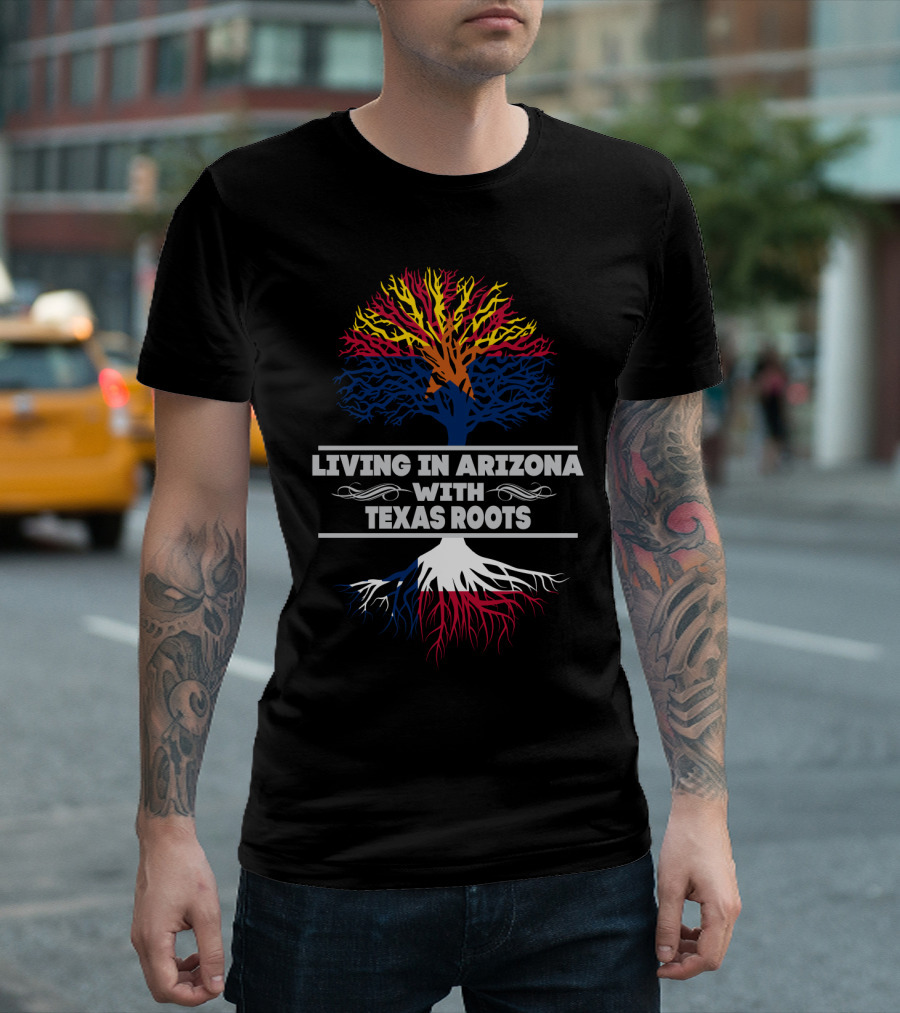 Living In Arizona With Texas Roots Tree Design With Arizona And Texas Flag Colors T-Shirt