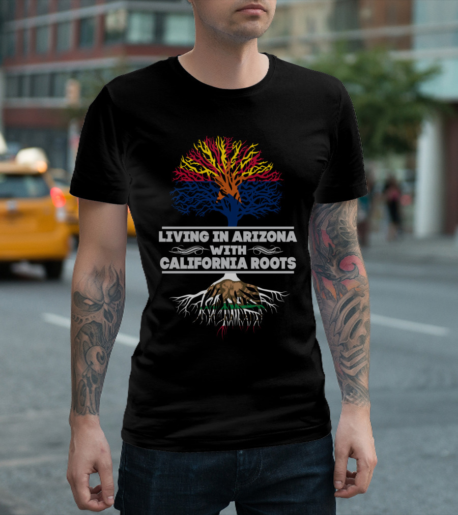 Arizona Living Enhanced By Vibrant California Heritage Roots T-Shirt