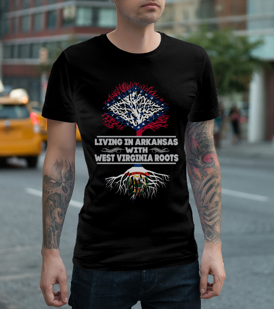 Living In Arkansas With West Virginia Roots Featuring Arkansas Flag Tree And West Virginia State Seal Roots T-Shirt
