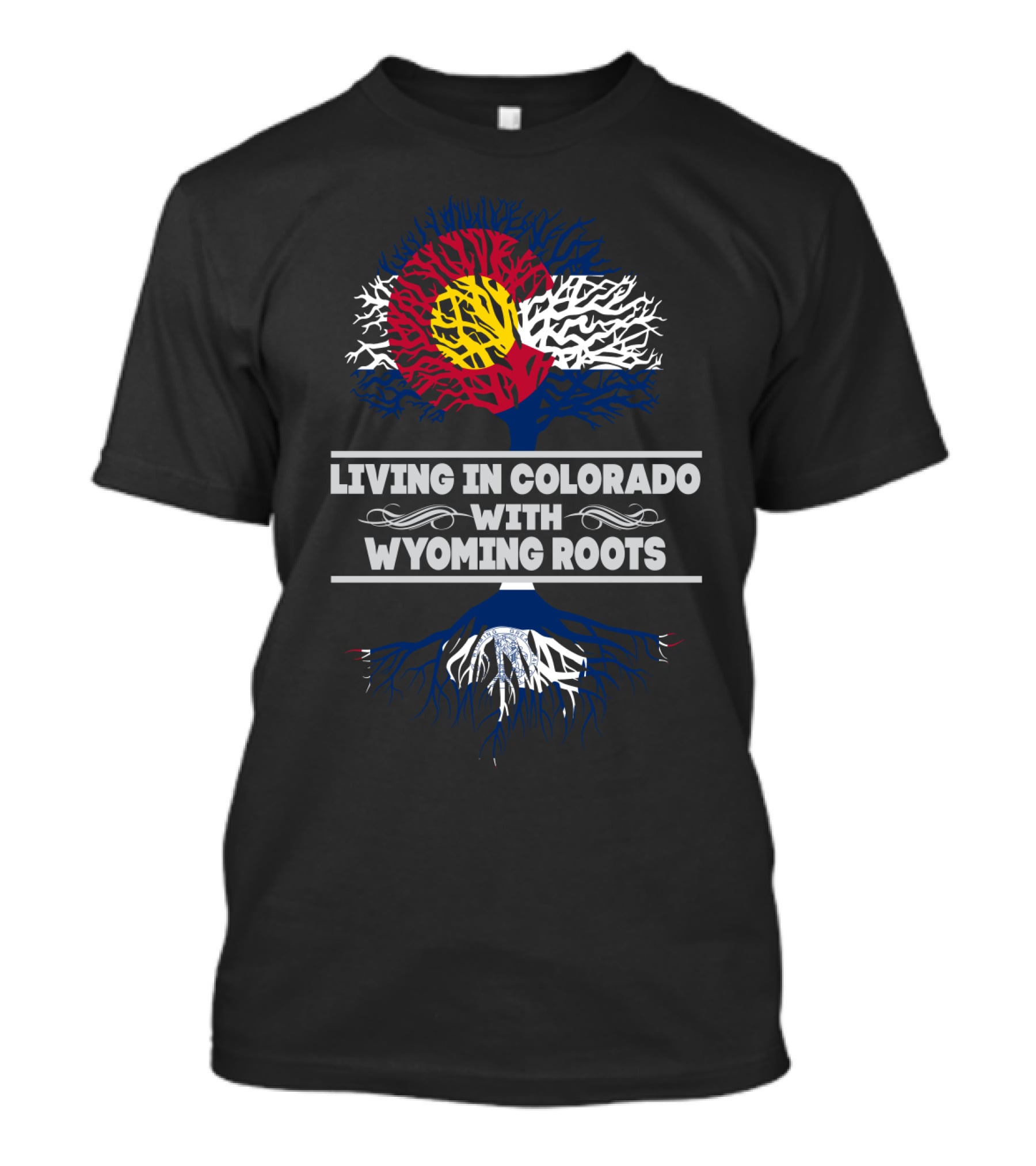Living In Colorado Embraced By Wyoming Roots With Colorado Flag Tree T-Shirt