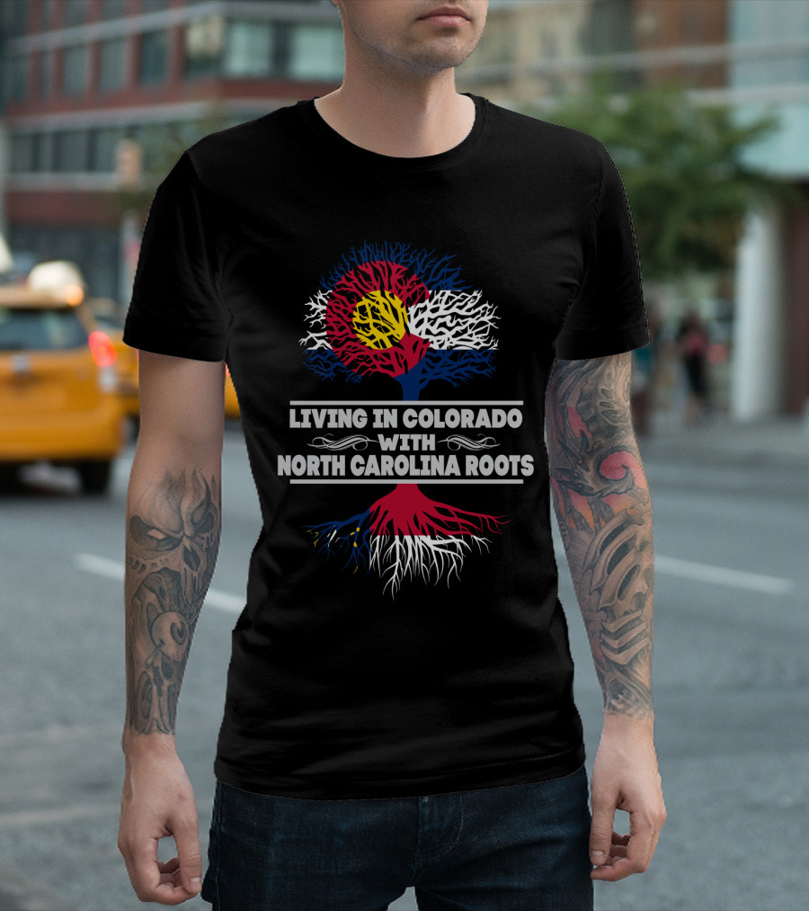 Living in Colorado Embracing North Carolina Roots with Distinctive State Flag Tree T-Shirt