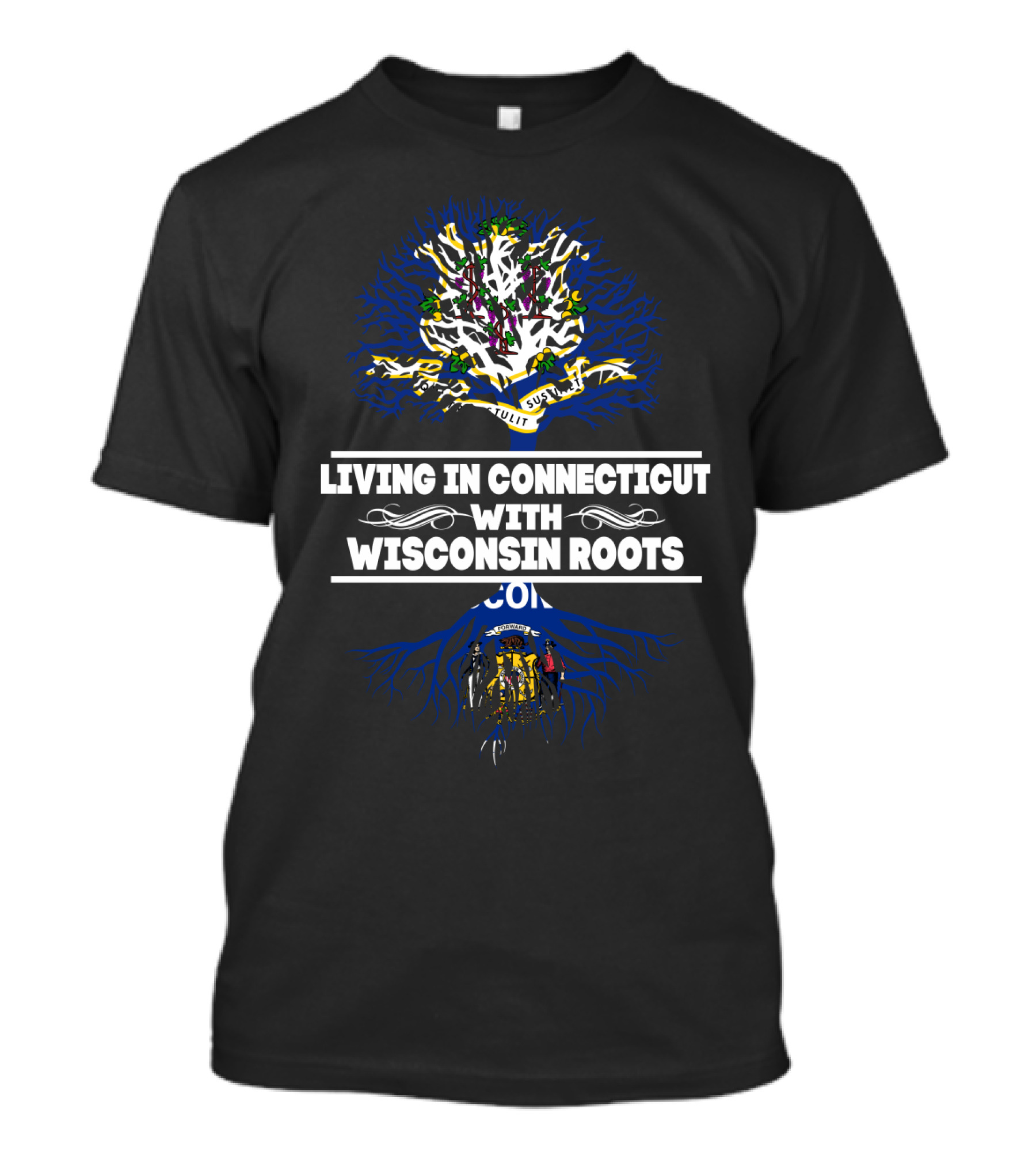 Living In Connecticut Proudly Displaying Wisconsin Roots With State Flag And Tree Motif T-Shirt