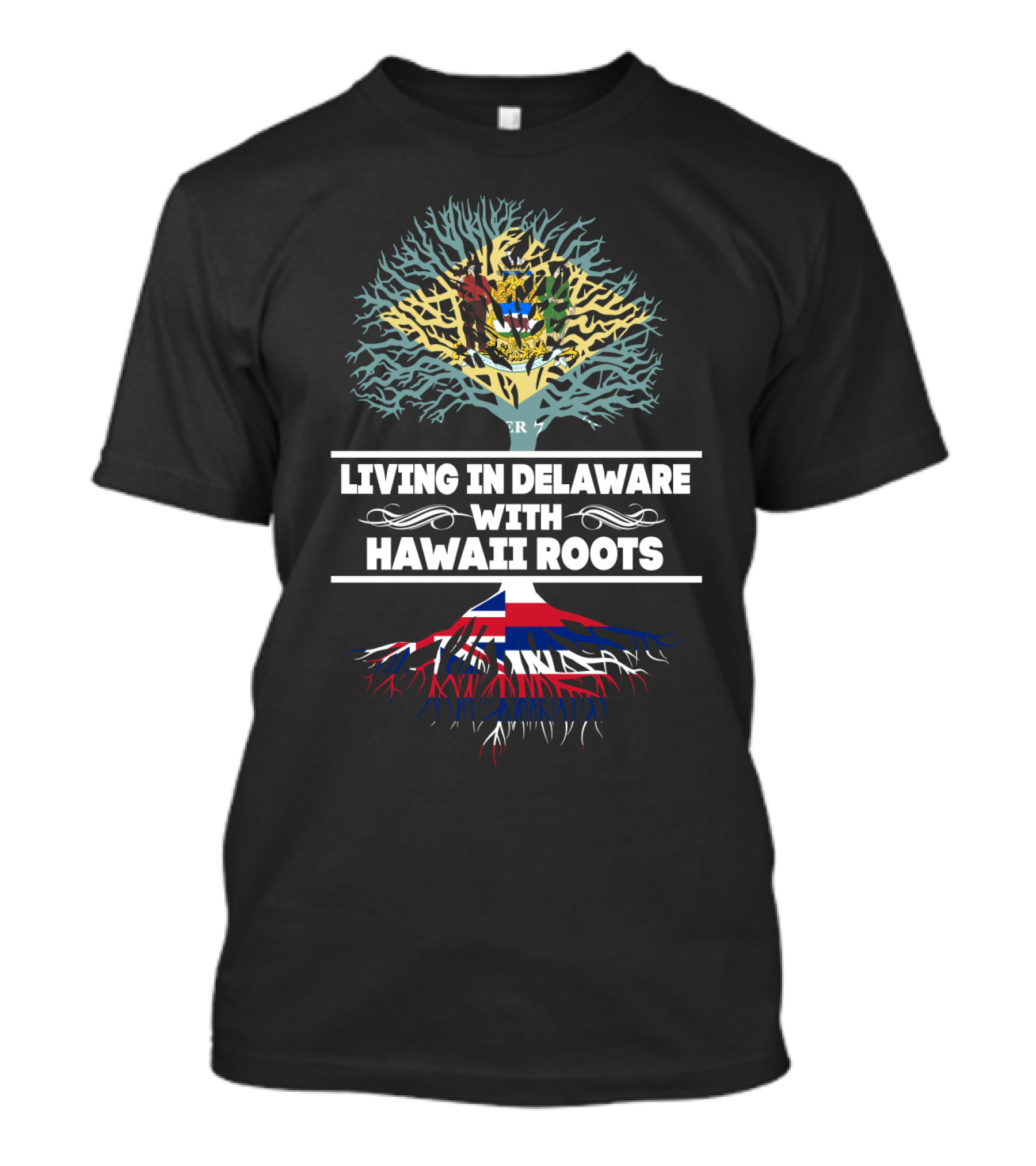 Living In Delaware With Hawaii Roots Family Heritage Tree T-Shirt