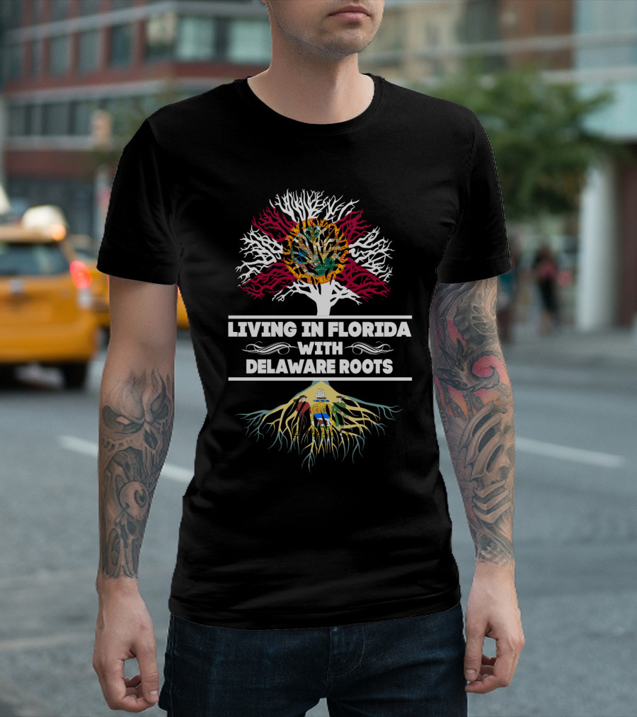 Living In Florida With Delaware Roots Tree Design Featuring Florida Seal And Delaware Flag T-Shirt