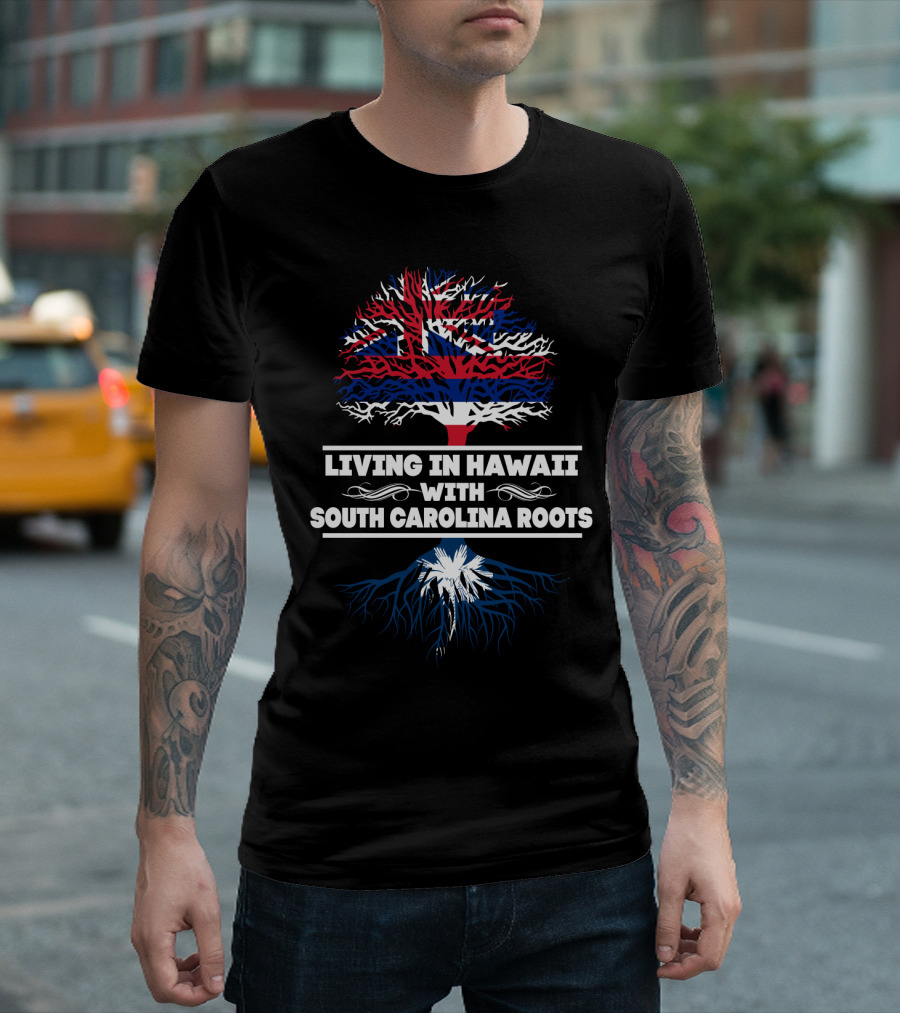 Living in Hawaii With SOUTH CAROLINA Roots Union Jack Tree and Palmetto T-Shirt