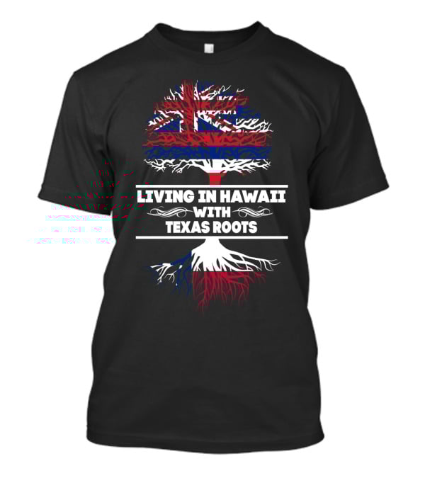 Hawaii And Texas Heritage Tree Design With Hawaiian Flag And Texas Roots T-Shirt