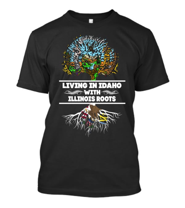 Idaho Residency Embracing Illinois Heritage With Vibrant Tree And Roots T-Shirt