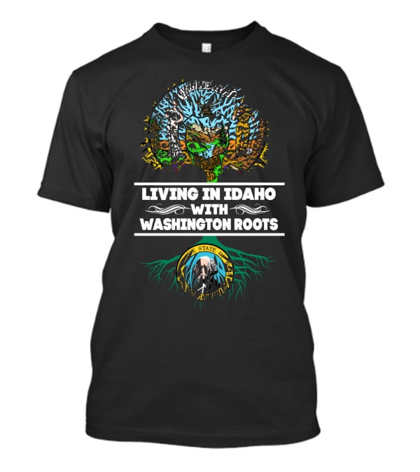 Living In Idaho With Washington Roots Tree And State Seal Motif T-Shirt