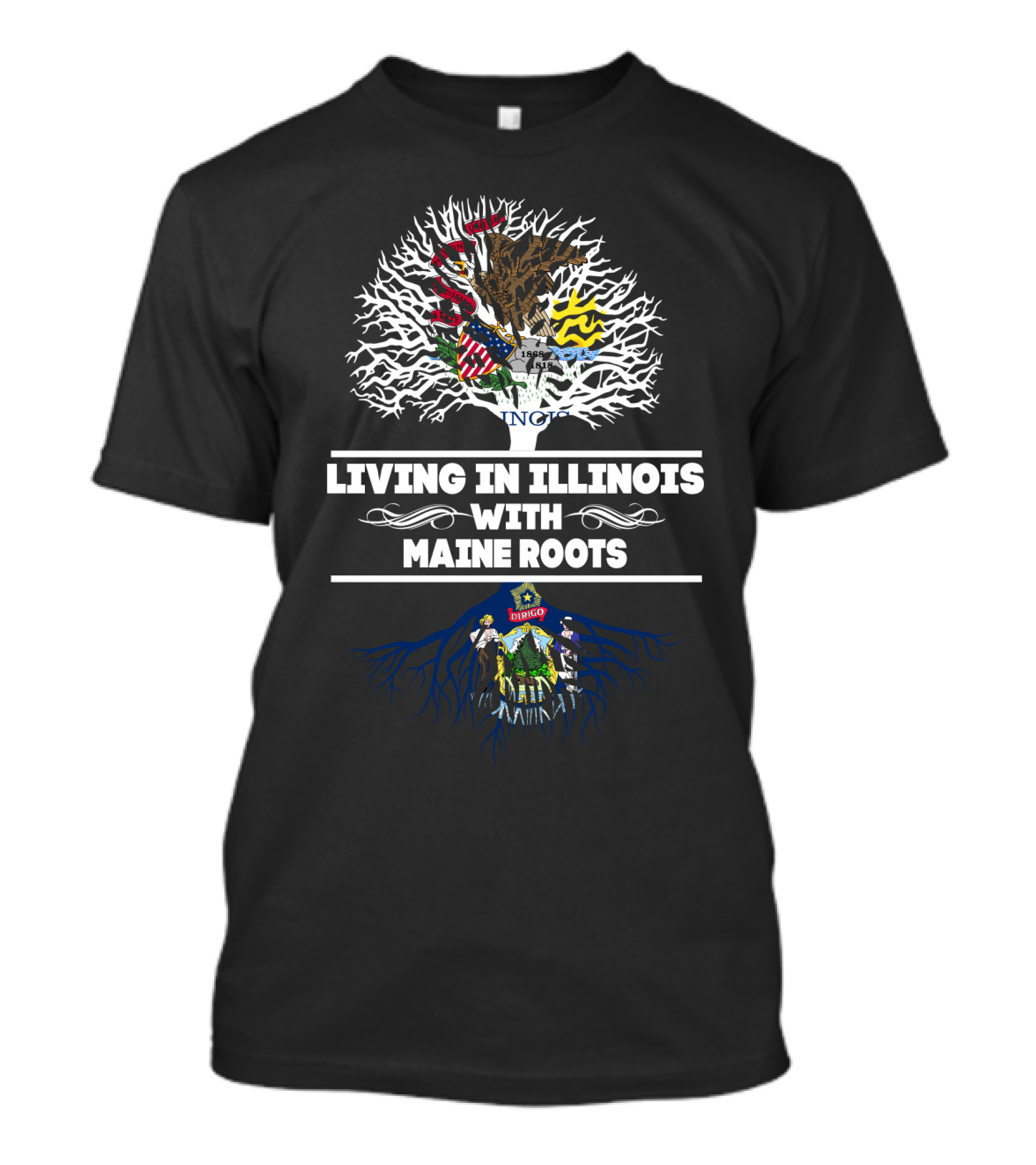 Living In Illinois With Maine Roots Symbolized By State Seals And Tree T-Shirt