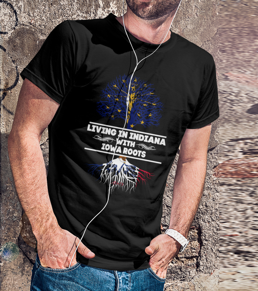 Living In Indiana With Iowa Roots Tree Design Featuring Indiana State Flag And Roots Themed T-Shirt