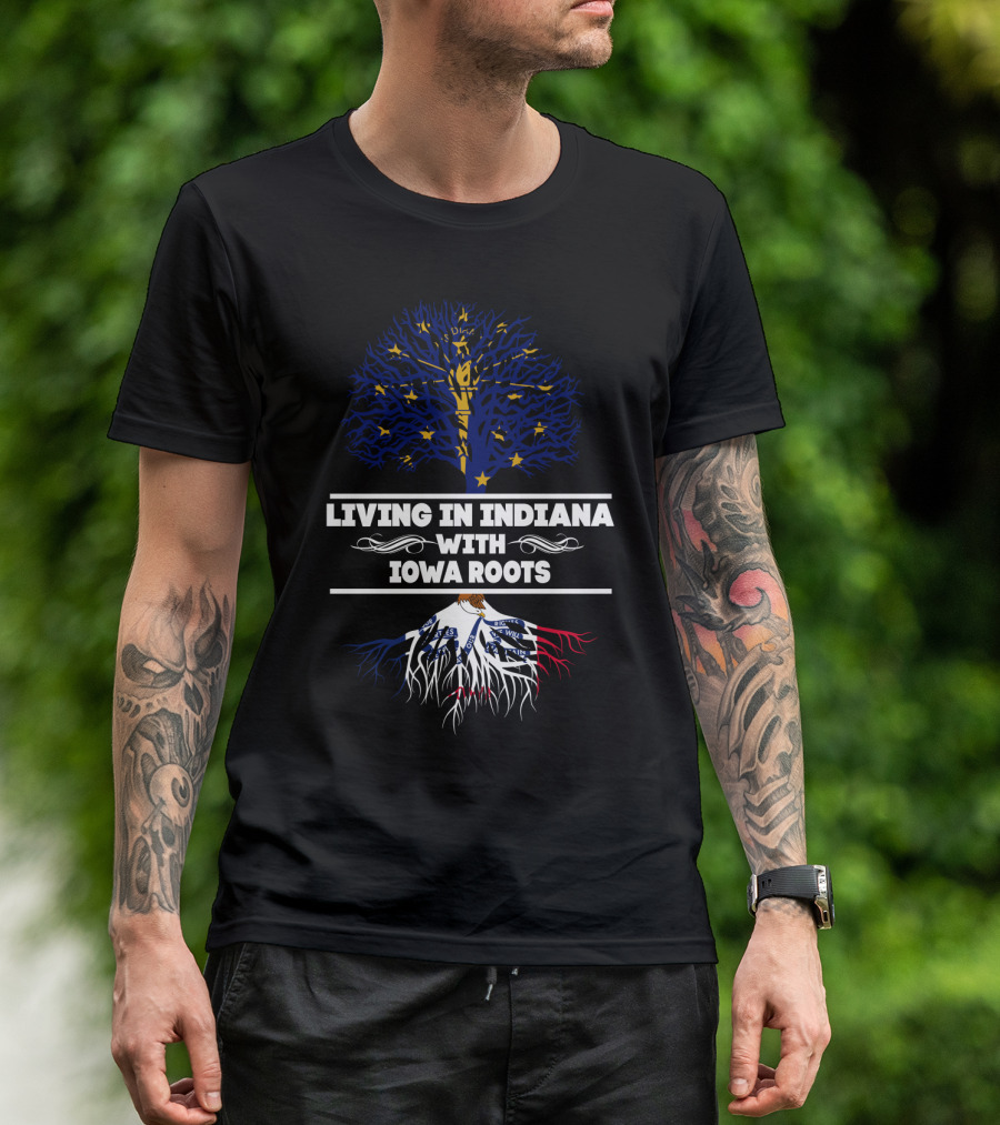 Living In Indiana With Iowa Roots Tree Design Featuring Indiana State Flag And Roots Themed T-Shirt