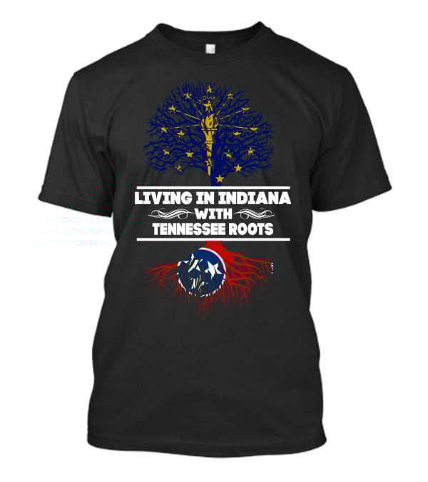 Dual Heritage Identity: Proudly Living In Indiana With Deep Tennessee Roots T-Shirt