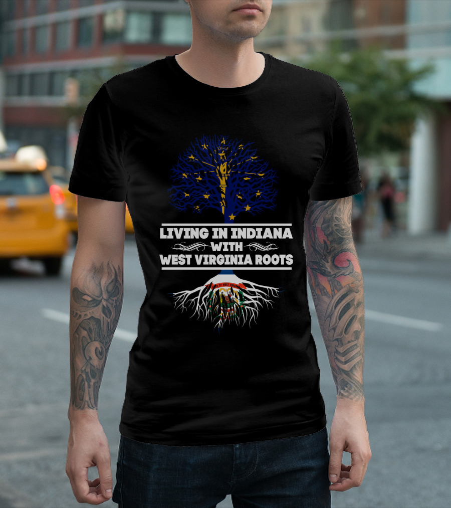 Indiana State And West Virginia Roots Tree Design: Living In Indiana With WEST VIRGINIA Roots T-Shirt