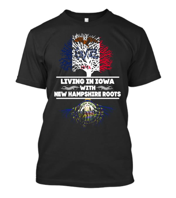 Iowa Living Connected By New Hampshire Roots With State Flag Tree T-Shirt