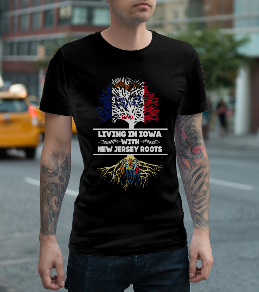 Living In Iowa With New Jersey Roots Featuring Tree Design With Iowa State Flag And New Jersey State Symbols T-Shirt