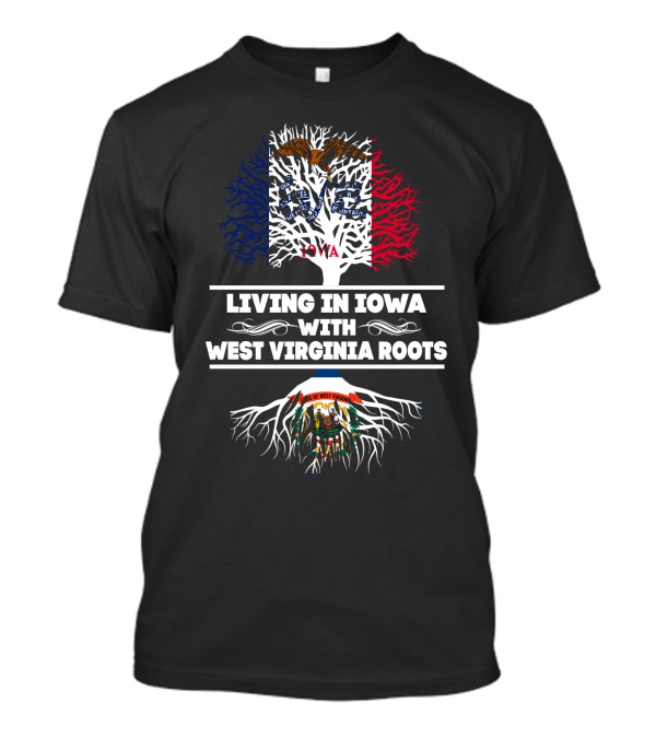 Iowa Living With Proud West Virginia Heritage Tree Flags Icons T-Shirt