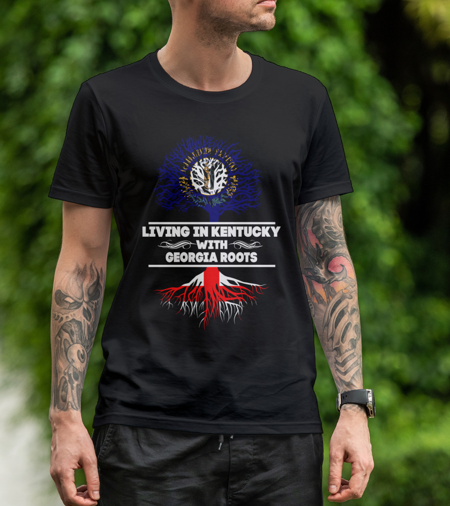Living In Kentucky Embracing Georgia Roots With State Flag Symbolism T-Shirt