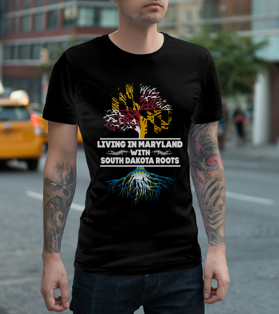 Living in Maryland With South Dakota Roots Tree Design Featuring State Flags T-Shirt