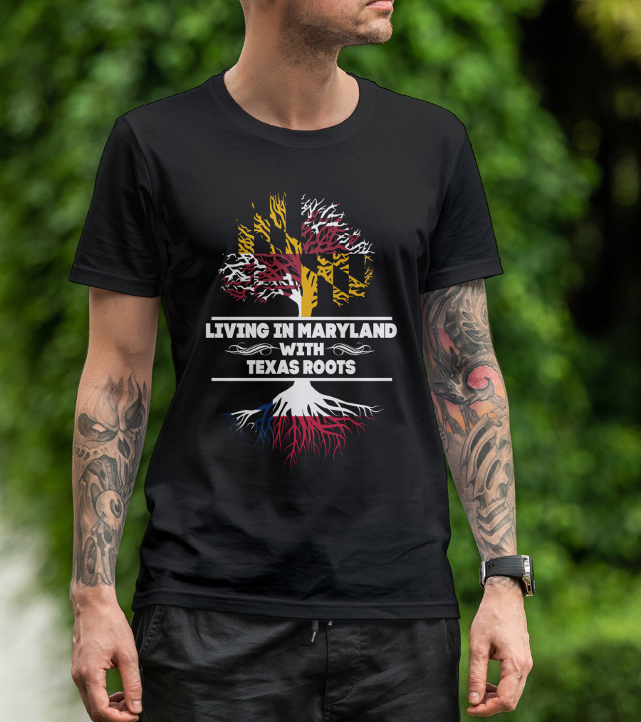 Living In Maryland With Texas Roots Flag-Inspired Tree T-Shirt