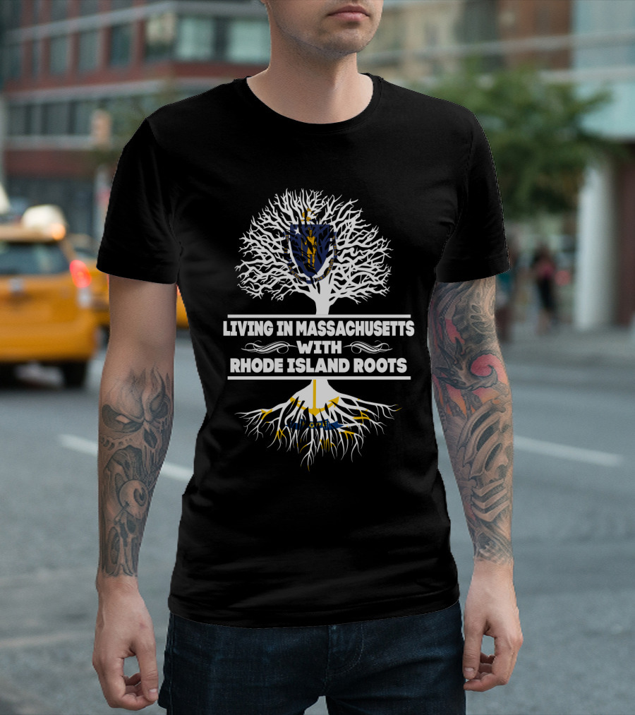 Living in Massachusetts Proudly Embracing Rhode Island Heritage with Family Tree T-Shirt
