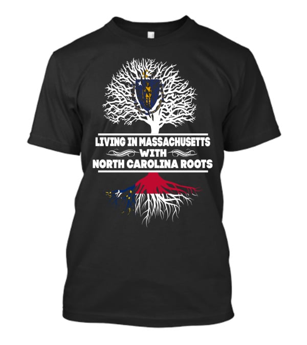 Massachusetts Living With Deep North Carolina Roots Tree Emblem T-Shirt